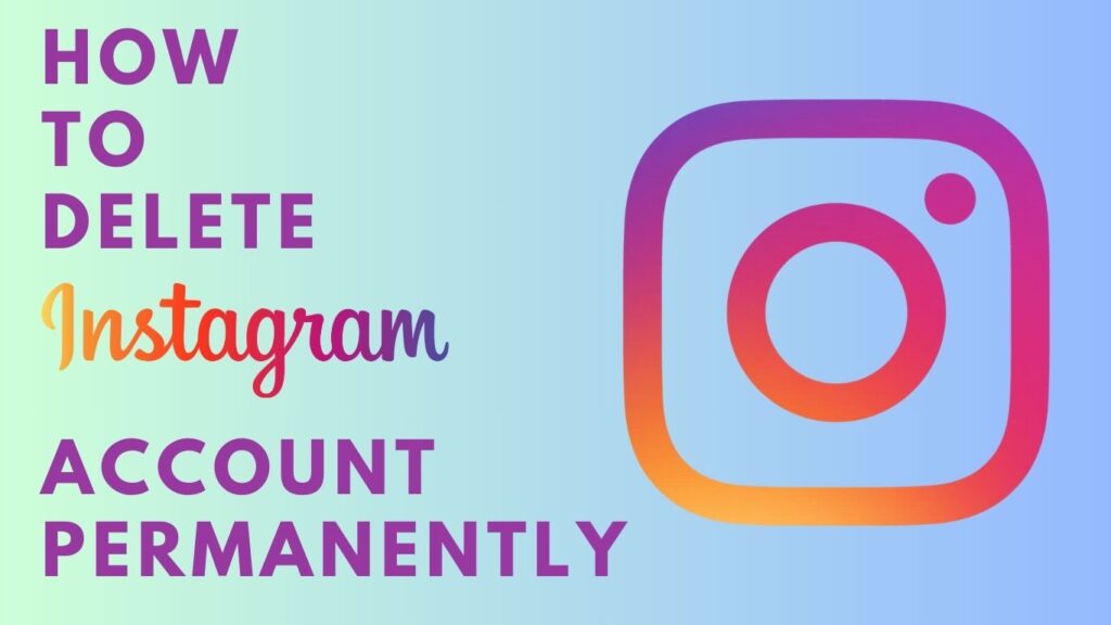 How to Delete Instagram Account permanently