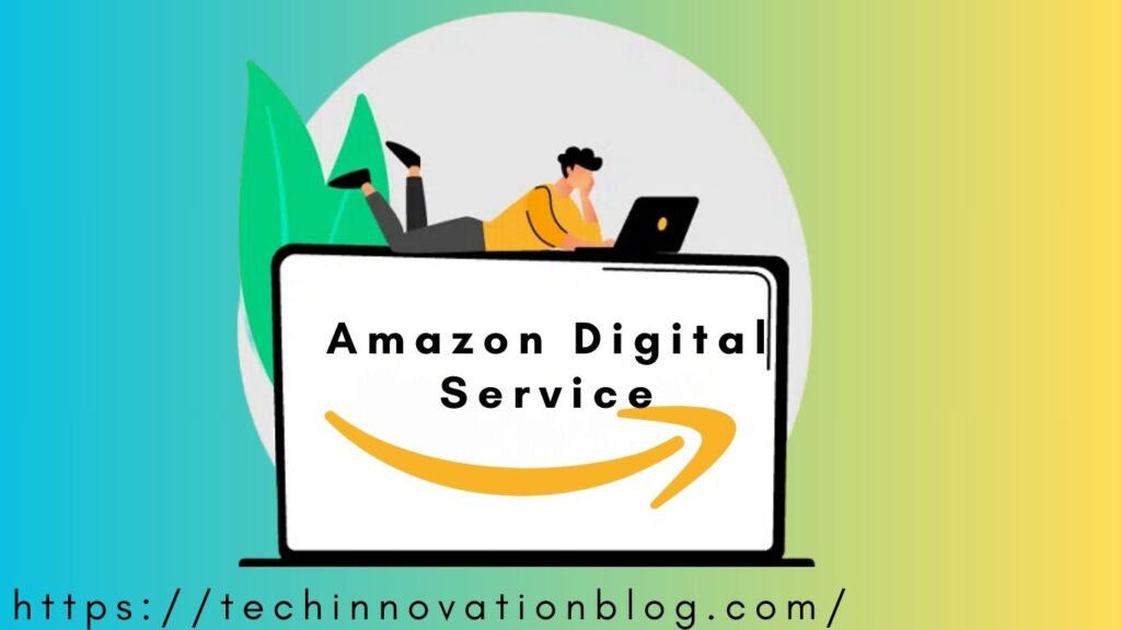 What is Amazon Digital Service?